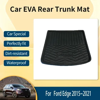 Auto EVA Zadný Kufor Mat Pre Ford Edge CD539 Endura 2015~2021 Anti-špinavé batožinového priestoru Skladovanie Podložky Boot Kryt Koberec Koberec Auto Príslušenstvo