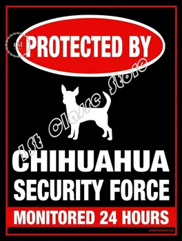 Chránené Chihuahua Bezpečnostné Sily, Monitorované 24 Hodín Plagát Zábavné Art Decor Vintage Hliníkové Retro Kovov Cín Prihlásiť