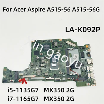 FH5AT LA-K092P Pre Acer Aspire A515-56 A515-56G Notebook Doske NBA1B11004 S i5-1135G7/i7-1165G7 MX350 2G GPU RAM 4GB